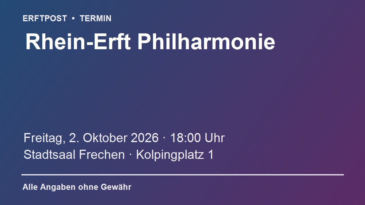 Terminplakat Rhein-Erft Philharmonie am 2. Oktober 2026 in Frechen