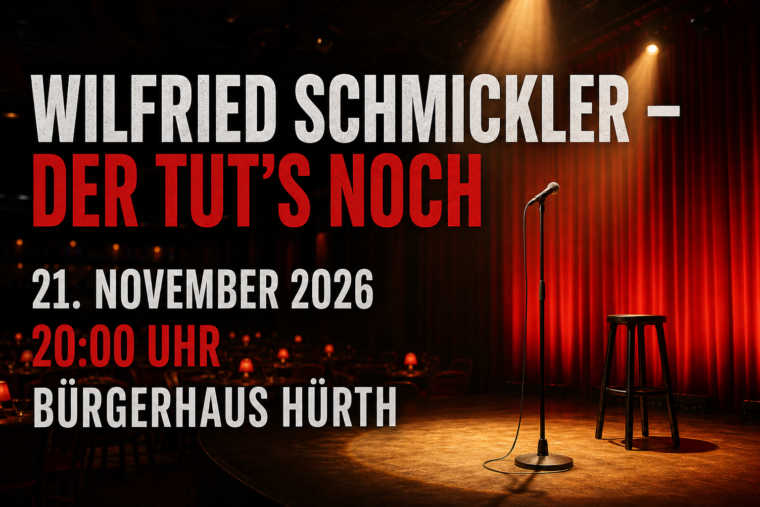 Veranstaltungsplakat zu Wilfried Schmickler – Der tut's noch im Bürgerhaus Hürth